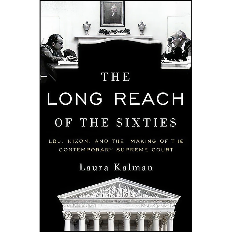 کتاب The Long Reach of the Sixties اثر Laura Kalman انتشارات Oxford University Press