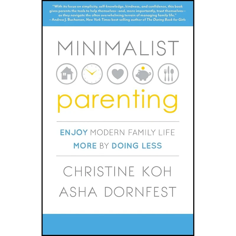 کتاب Minimalist Parenting اثر Christine K. Koh and Asha Dornfest انتشارات تازه ها