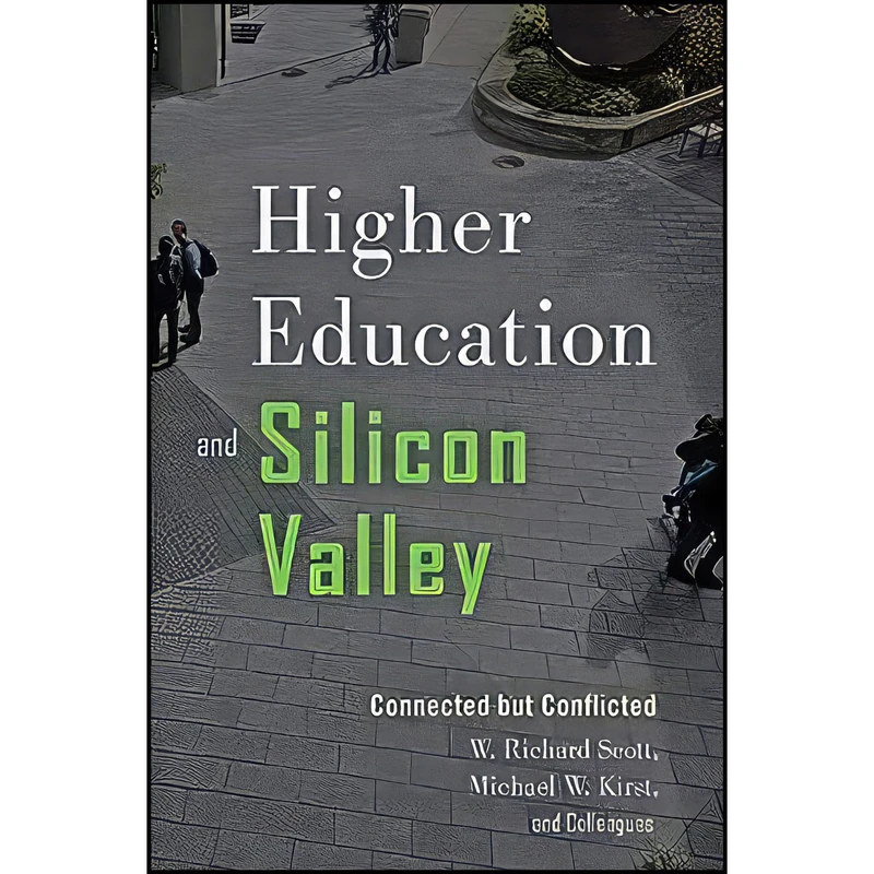 کتاب Higher Education and Silicon Valley اثر جمعي از نويسندگان انتشارات Johns Hopkins University Press