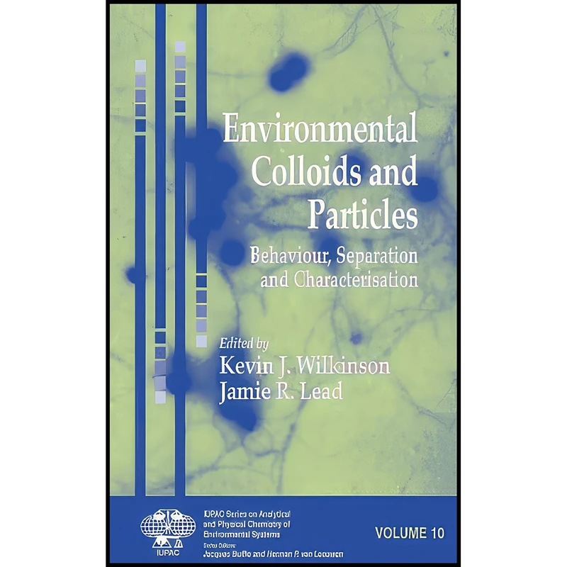 کتاب Environmental Colloids and Particles اثر جمعي از نويسندگان انتشارات Wiley