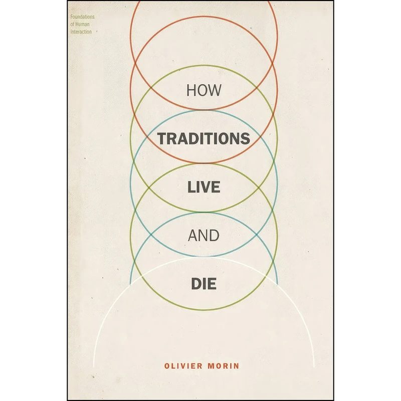 کتاب How Traditions Live and Die  اثر Olivier Morin انتشارات Oxford University Press