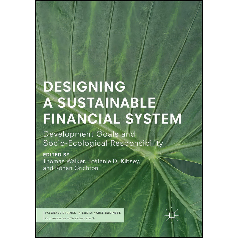 کتاب Designing a Sustainable Financial System اثر جمعي از نويسندگان انتشارات بله