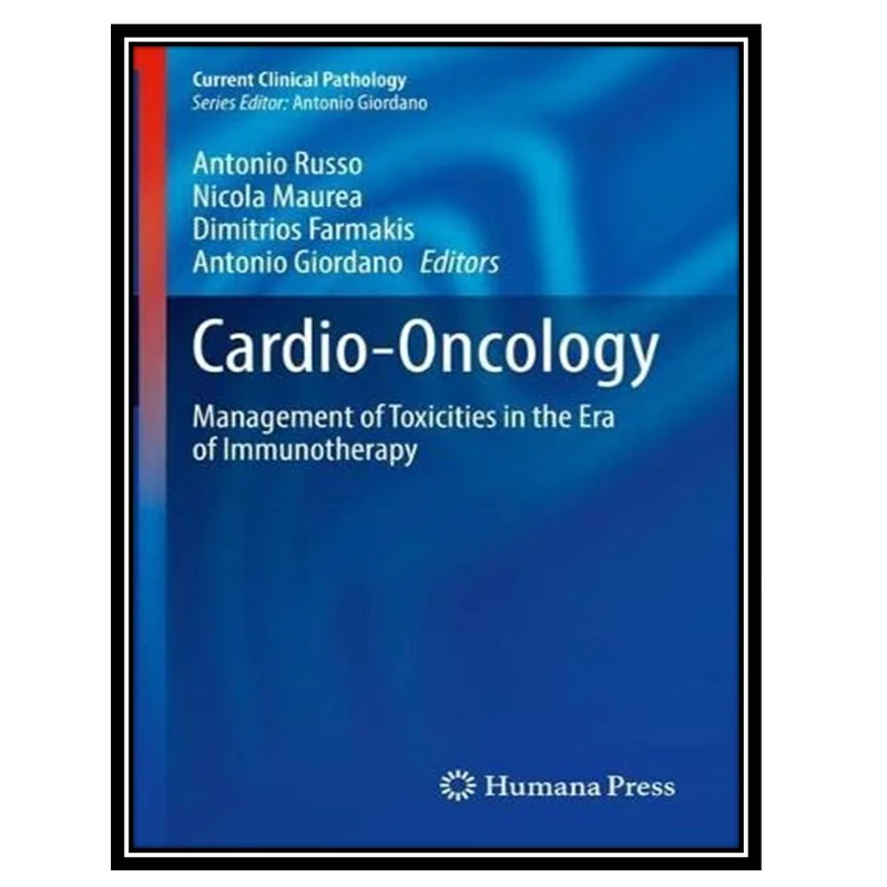 کتاب Cardio-Oncology اثر جمعی از نویسندگان انتشارات مؤلفین طلایی