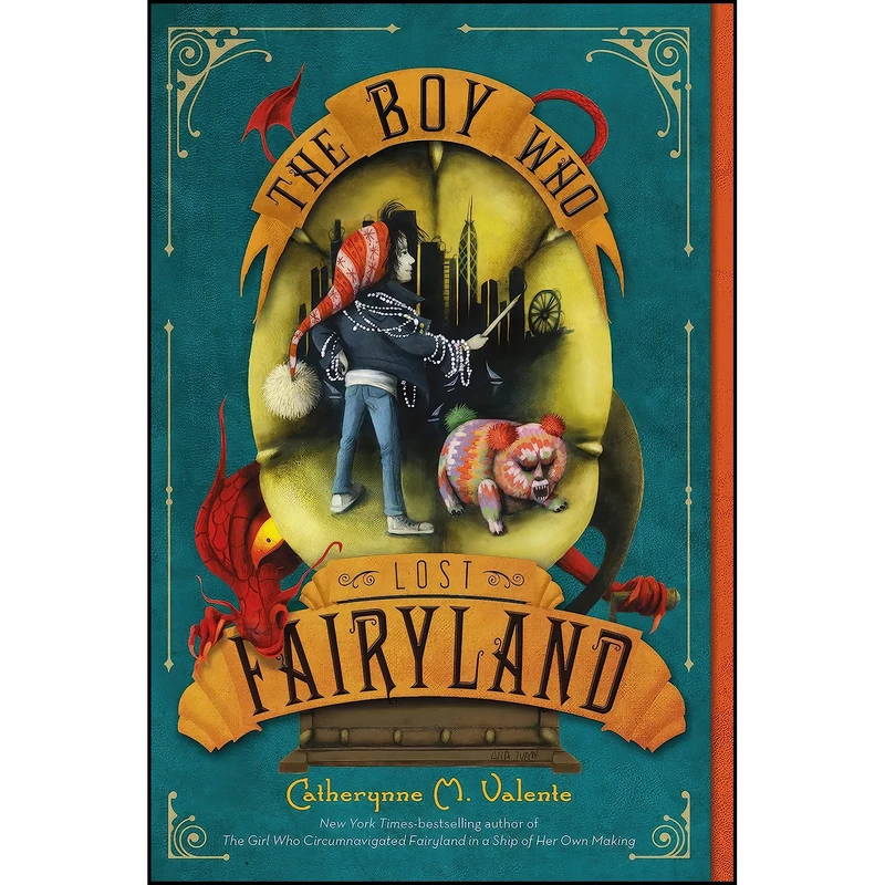 کتاب The Boy Who Lost Fairyland  اثر Catherynne M. Valente and Ana Juan انتشارات Square Fish