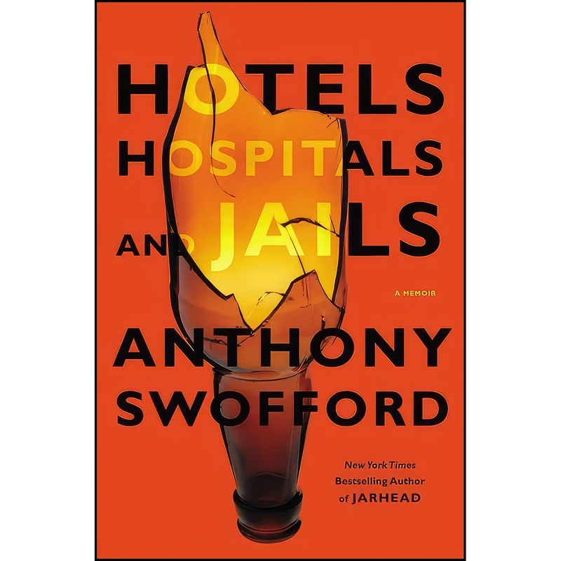 کتاب Hotels, Hospitals, and Jails اثر Anthony Swofford انتشارات Twelve