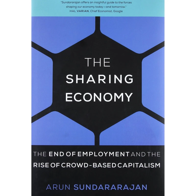 کتاب The Sharing Economy اثر Arun Sundararajan انتشارات The MIT Press