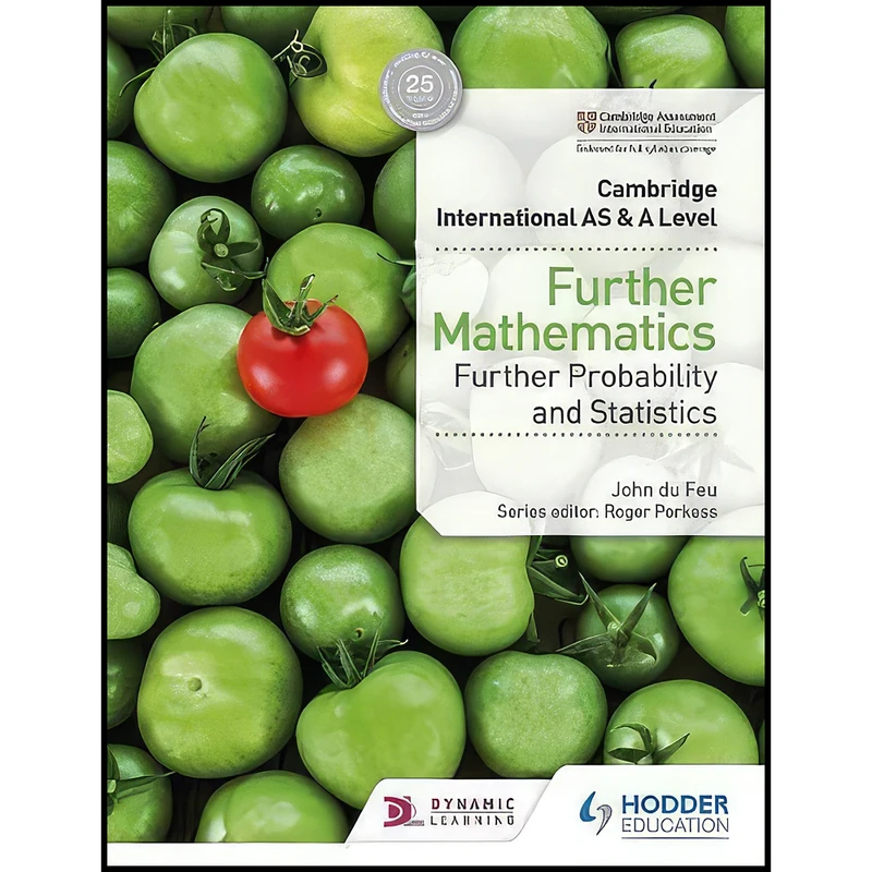 کتاب Cambridge International AS And A Level Further Mathematics Further Probability  And  Statistics اثر John du Feu and Muscat انتشارات Hodder Education