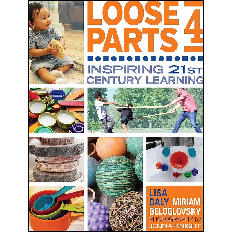 کتاب Loose Parts 4 اثر Lisa Daly and Miriam Beloglovsky انتشارات Redleaf Press