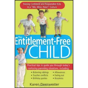 کتاب The Entitlement-Free Child اثر Karen Deerwester انتشارات Sourcebooks