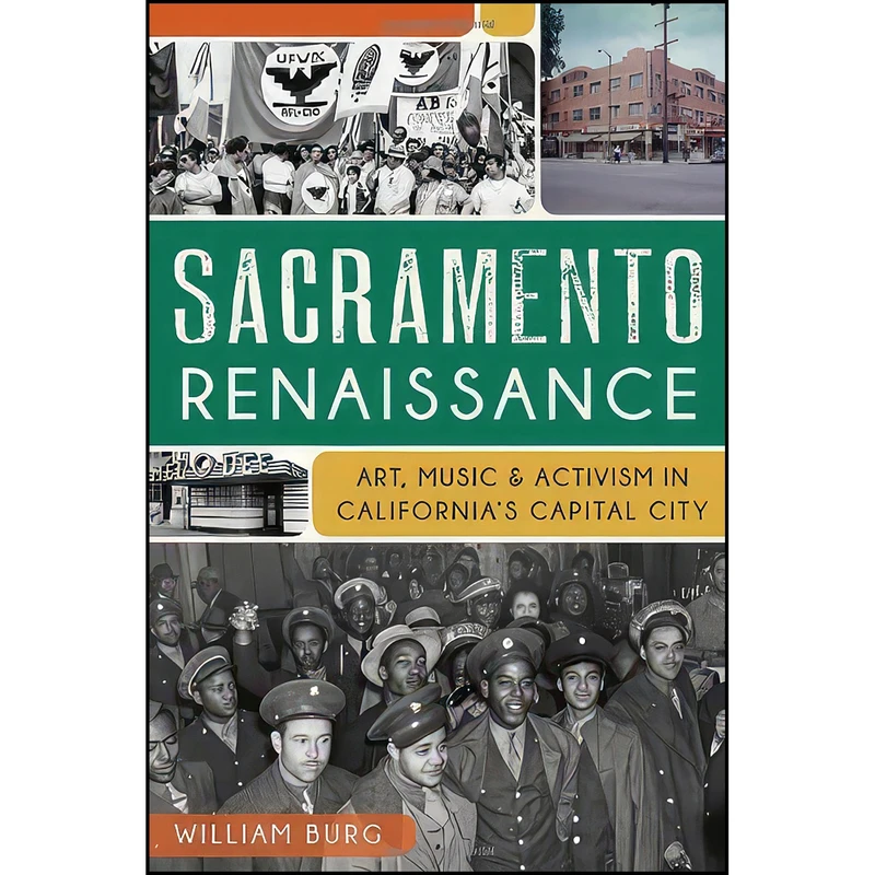 کتاب Sacramento Renaissance اثر William Burg انتشارات The History Press