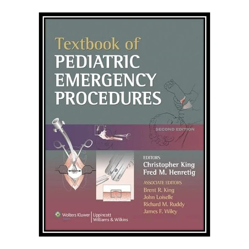 کتاب Textbook of Pediatric Emergency Procedures اثر جمعی از نویسندگان انتشارات مؤلفین طلایی