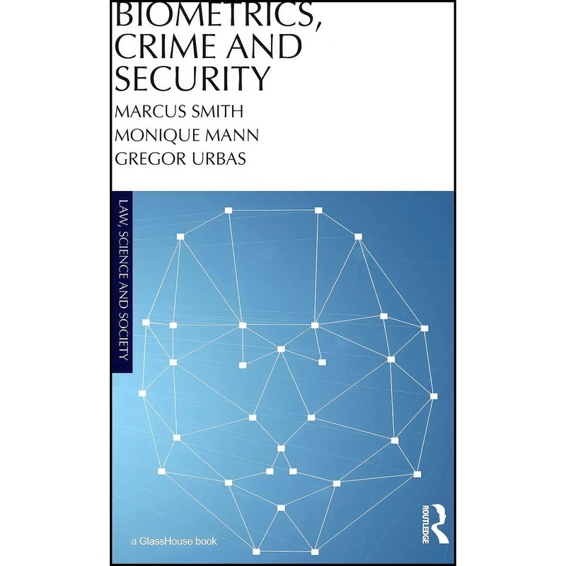 کتاب Biometrics, Crime and Security  اثر جمعي از نويسندگان انتشارات تازه ها