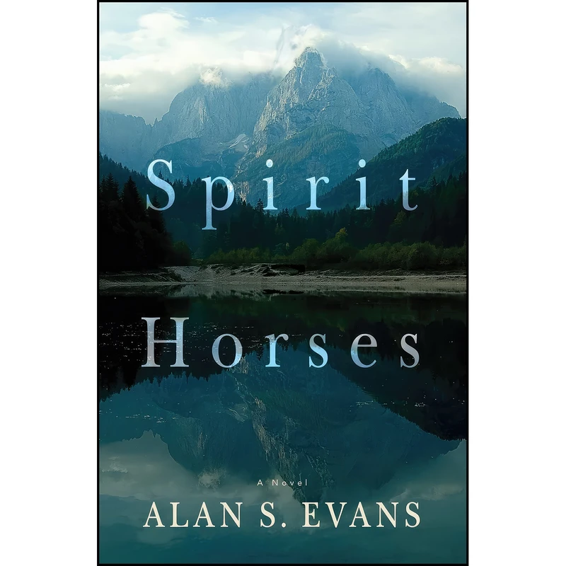 کتاب Spirit Horses اثر Alan S. Evans انتشارات Oceanview Publishing