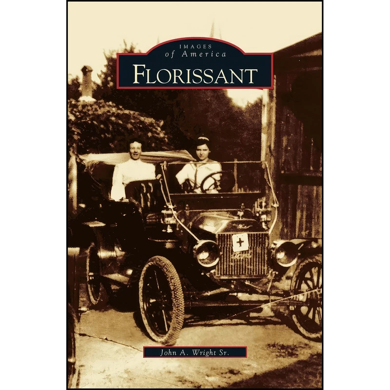 کتاب Florissant اثر John A. Wright انتشارات Arcadia Publishing Library Editions