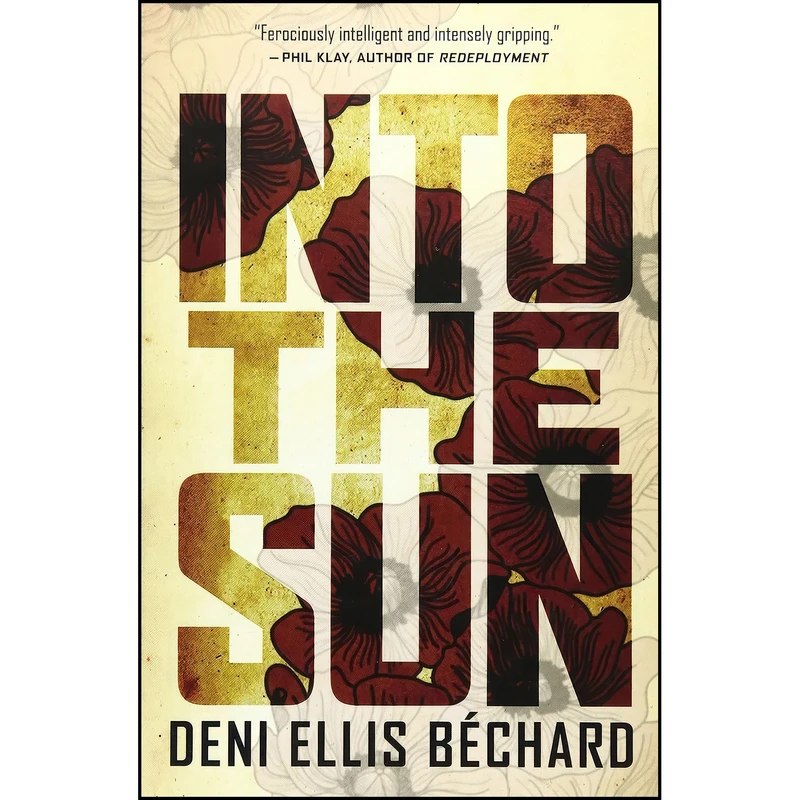 کتاب Into the Sun اثر Deni Ellis Bechard انتشارات Milkweed Editions