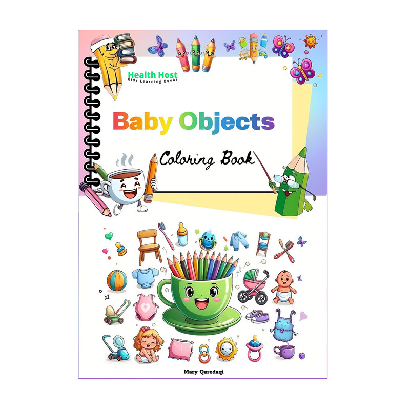 کتاب رنگآمیزی Baby Objects Coloring Book به زبان انگلیسی اثر مریم قرهداغی انتشارات میزبان سلامتی