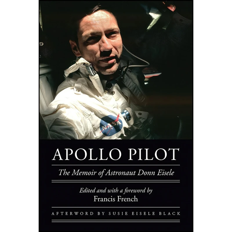 کتاب Apollo Pilot اثر جمعي از نويسندگان انتشارات University of Nebraska Press