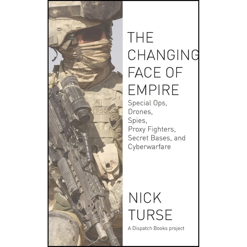 کتاب The Changing Face of Empire اثر Nick Turse انتشارات Haymarket Books