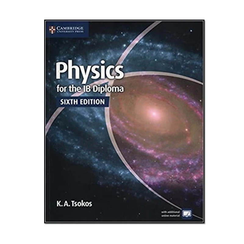کتاب Physics for the IB Diploma Coursebook 6th Edition، اثر K. A. Tsokos انتشارات مؤلفین طلایی