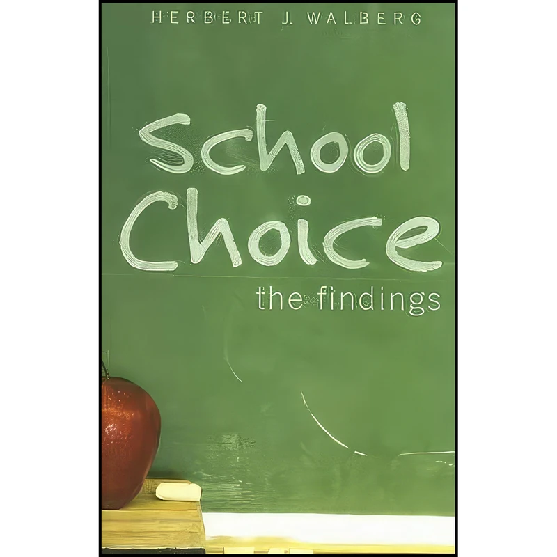 کتاب School Choice اثر Herbert J. Walberg انتشارات Cato Institute