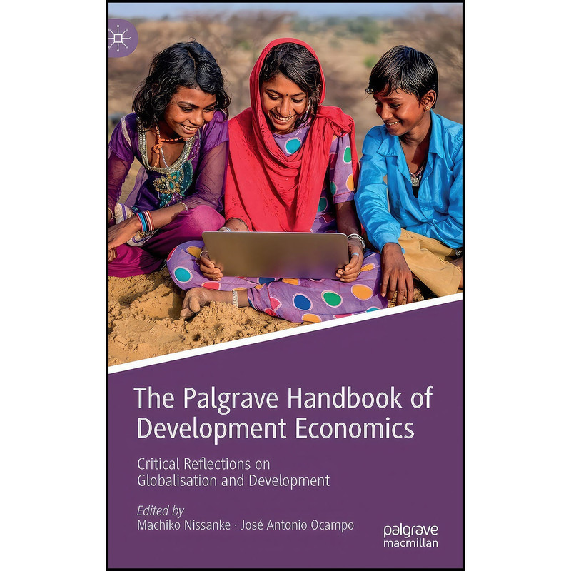 کتاب The Palgrave Handbook of Development Economics اثر جمعي از نويسندگان انتشارات Palgrave Macmillan