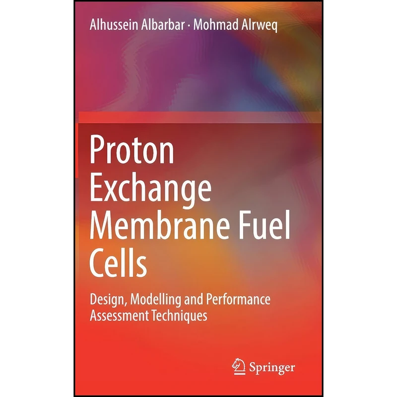 کتاب Proton Exchange Membrane Fuel Cells اثر Albarbar انتشارات Springer