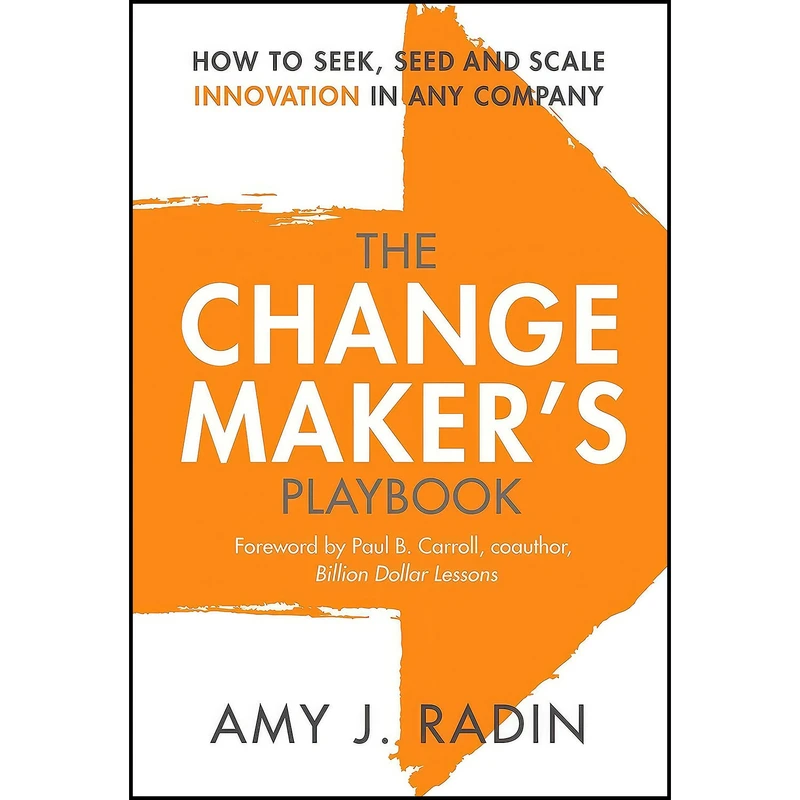 کتاب The Change Maker s Playbook اثر Amy J. Radin and Paul B. Carroll انتشارات City Point Press