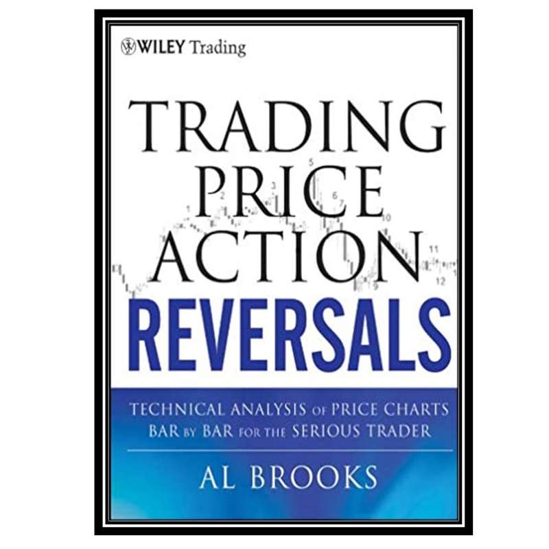 کتاب Trading Price Action Reversals اثر Al Brooks انتشارات مؤلفین طلایی
