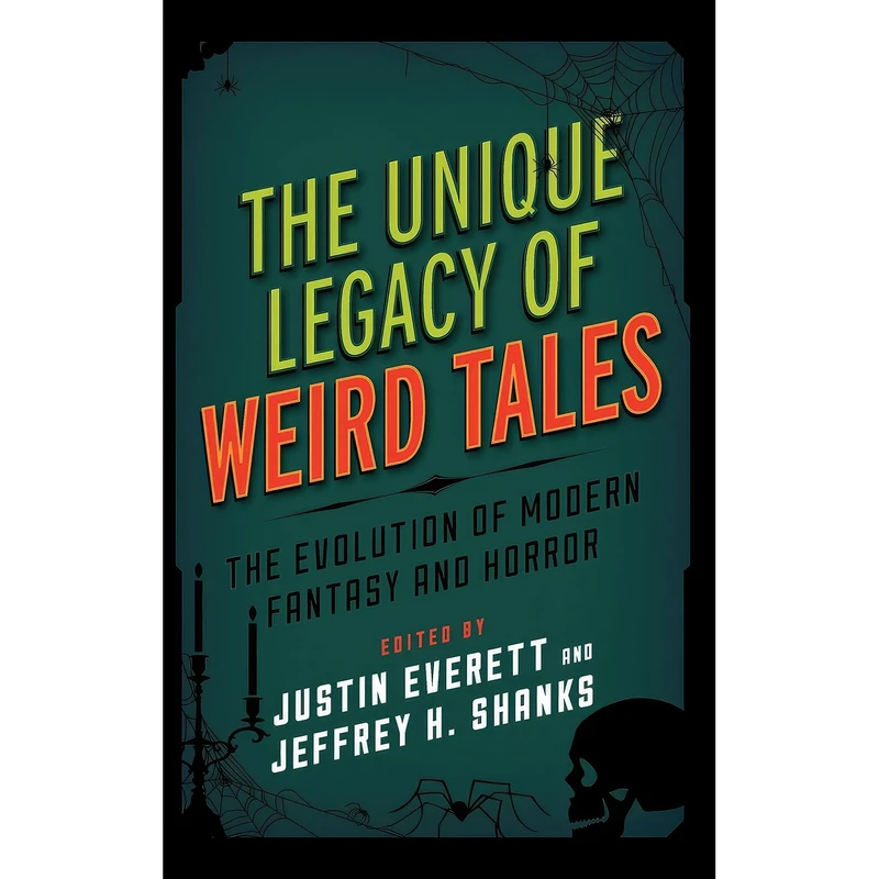 کتاب The Unique Legacy of Weird Tales اثر جمعي از نويسندگان انتشارات Rowman Littlefield Publishers
