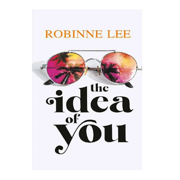 کتاب The Idea of You اثر Robinne Lee انتشارات آینده کتاب