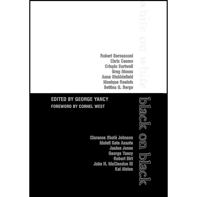 کتاب White on White/Black on Black اثر George Yancy and Cornel West and Kal Alston انتشارات Rowman & Littlefield Publishers