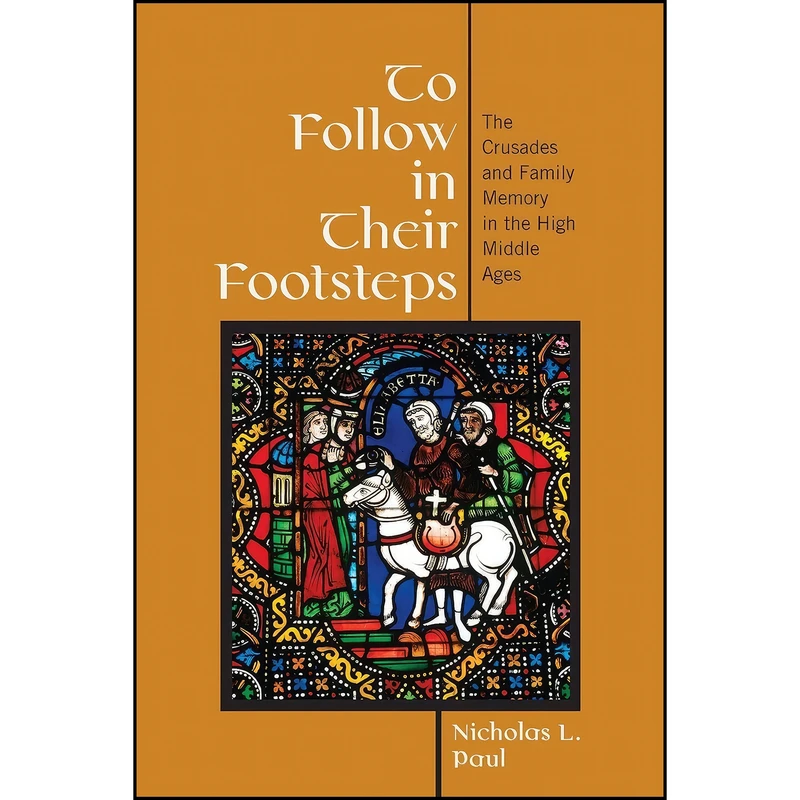 کتاب To Follow in Their Footsteps اثر Nicholas Paul انتشارات Cornell University Press