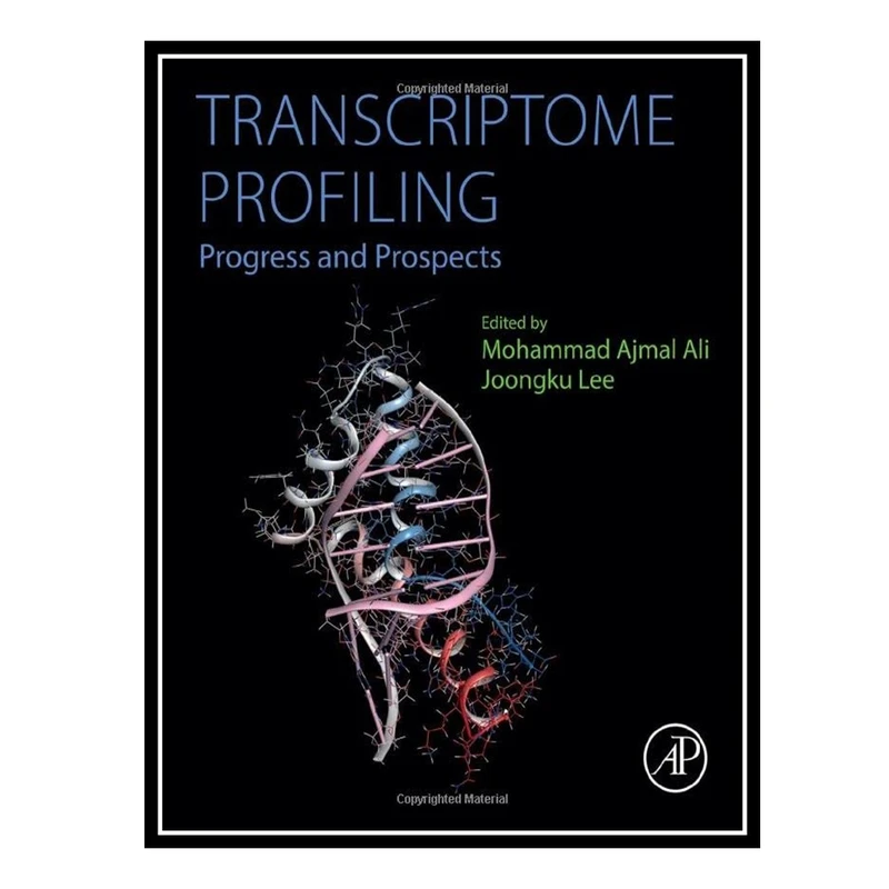 کتاب Transcriptome Profiling: Progress and Prospects اثر Mohammad Ajmal Ali AND Joongku Lee انتشارات مؤلفین طلایی