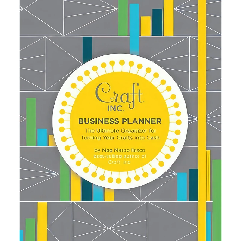 کتاب Craft Inc. Business Planner اثر Meg Mateo Ilasco انتشارات Chronicle Books