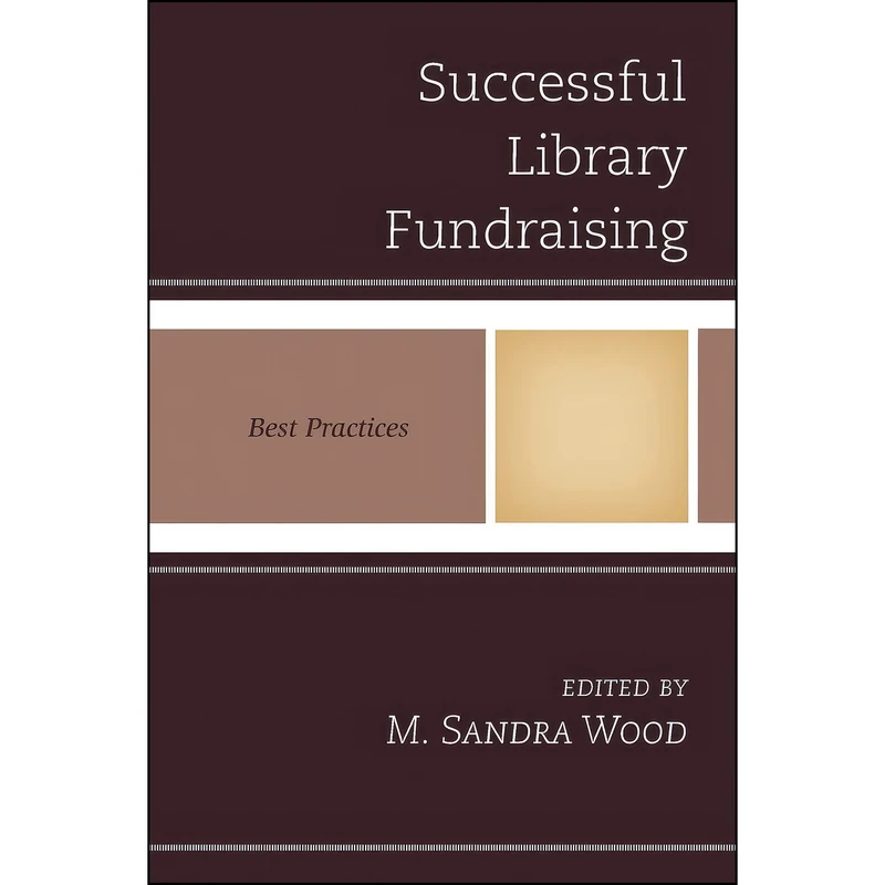 کتاب Successful Library Fundraising اثر M. Sandra Wood انتشارات Rowman   Littlefield Publishers