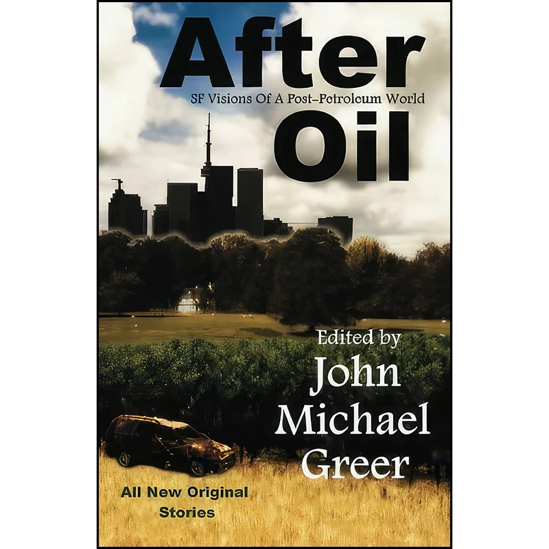 کتاب After Oil اثر John Michael Greer انتشارات تازه ها