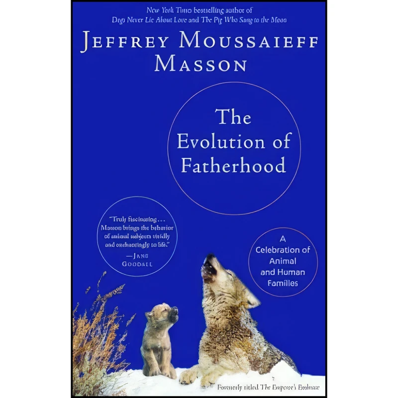 کتاب The Evolution of Fatherhood اثر Jeffrey Moussaieff Masson انتشارات Ballantine Books