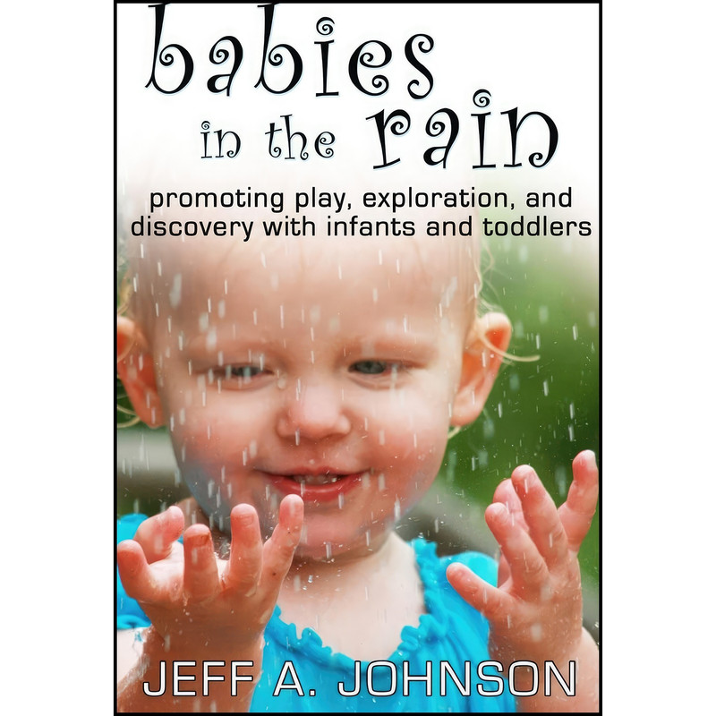 کتاب Babies in the Rain اثر Jeff A. Johnson انتشارات Redleaf Press