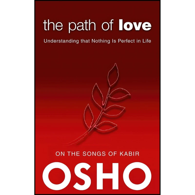 کتاب The Path of Love اثر Osho and Osho International Foundation انتشارات Osho Media International