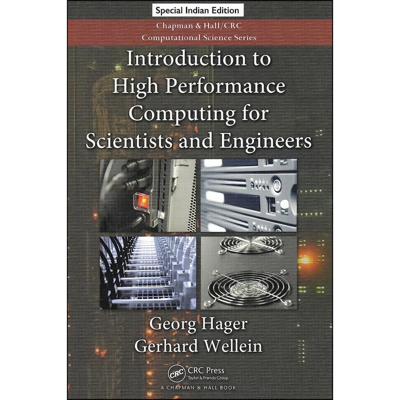 کتاب Introduction to High Performance Computing for Scientists and Engineers اثر Georg Hager and Gerhard Wellein انتشارات TAYLOR & FRANCIS