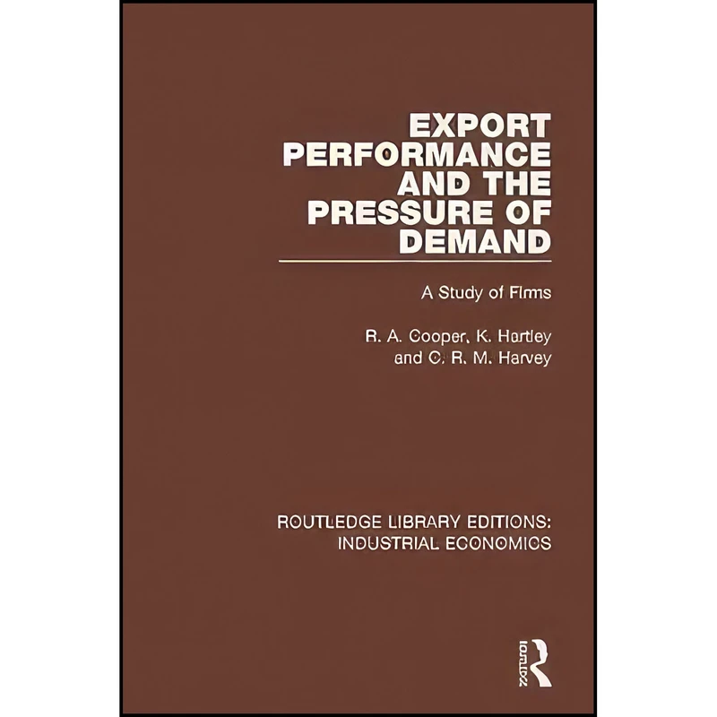 کتاب Export Performance and the Pressure of Demand اثر جمعي از نويسندگان انتشارات Routledge
