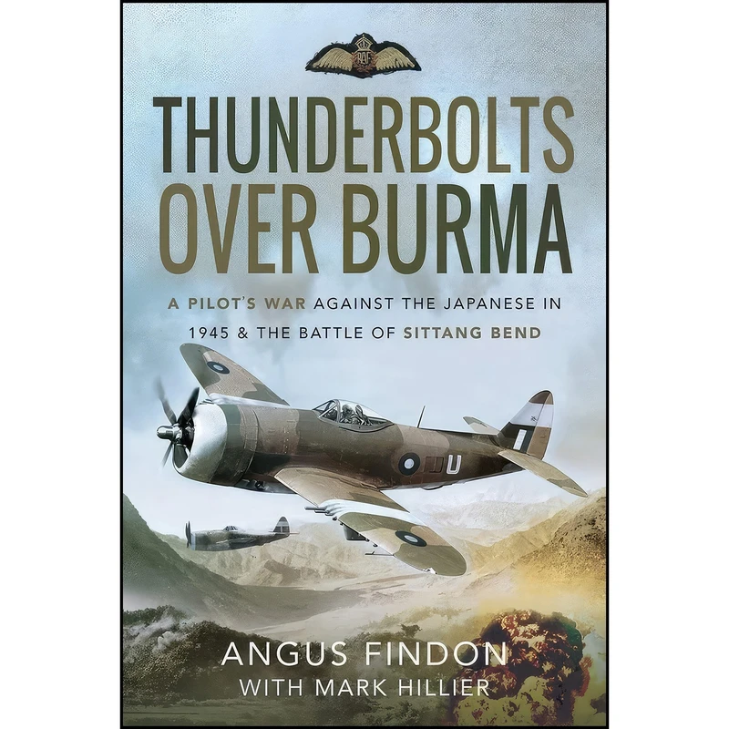 کتاب Thunderbolts over Burma اثر Angus Findon انتشارات Air World