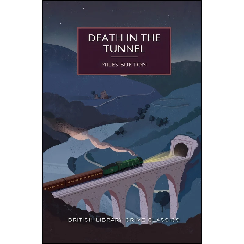 کتاب Death in the Tunnel اثر Miles Burton and Martin Edwards انتشارات Poisoned Pen Press