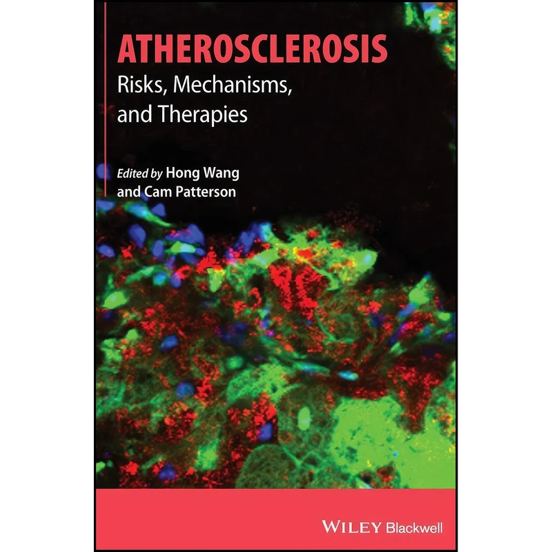 کتاب Atherosclerosis اثر Hong Wang and Cam Patterson انتشارات Wiley-Blackwell