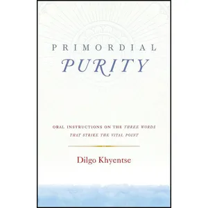 کتاب Primordial Purity اثر جمعی از نویسندگان انتشارات Shambhala