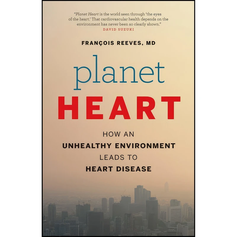 کتاب Planet Heart اثر Fran&ccedil;ois Reeves انتشارات Greystone Books