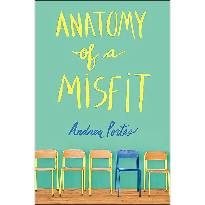 کتاب Anatomy of a Misfit اثر Andrea Portes انتشارات HarperTeen