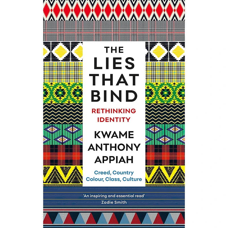 کتاب The Lies That Bind اثر Kwame Anthony Appiah انتشارات Profile Books