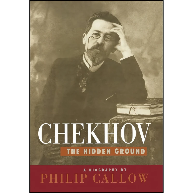 کتاب Chekhov اثر Philip Callow انتشارات Ivan R. Dee