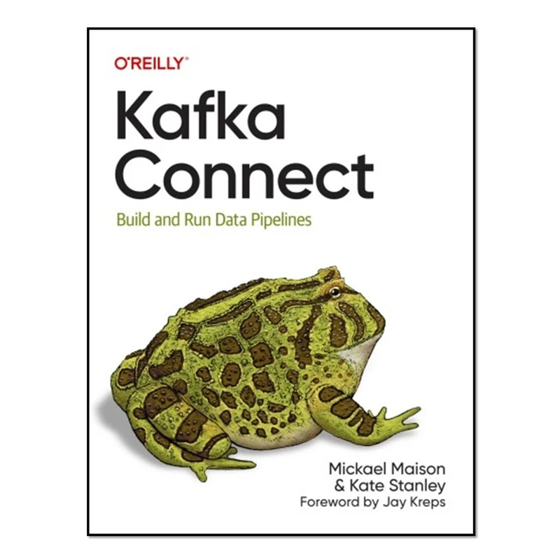 کتاب Kafka Connect اثر جمعی از نویسندگان انتشارات آوای مؤلف